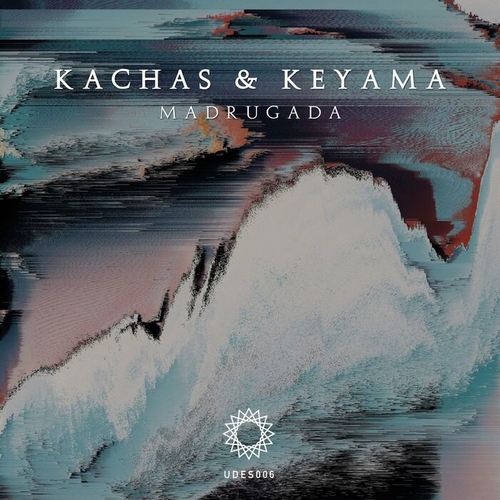 Kachas, Keyama - Madrugada [UDES006]